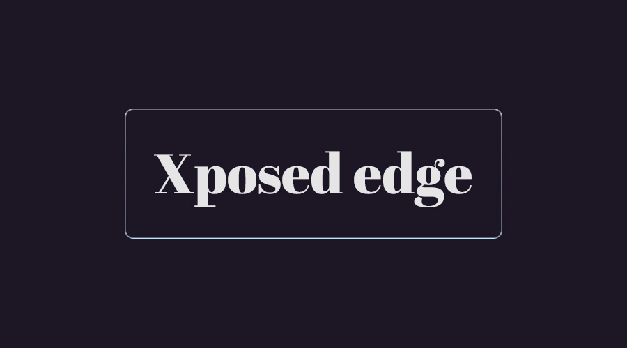 Xposed edge